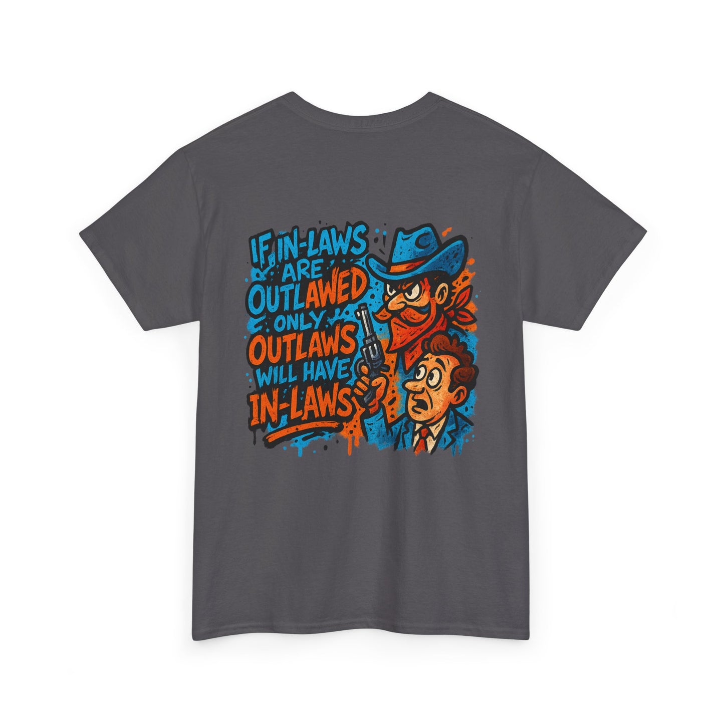 Arizona Tee: "If in-laws were outlawed... | Seriously funny tee shirts in 100% heavy-duty cotton