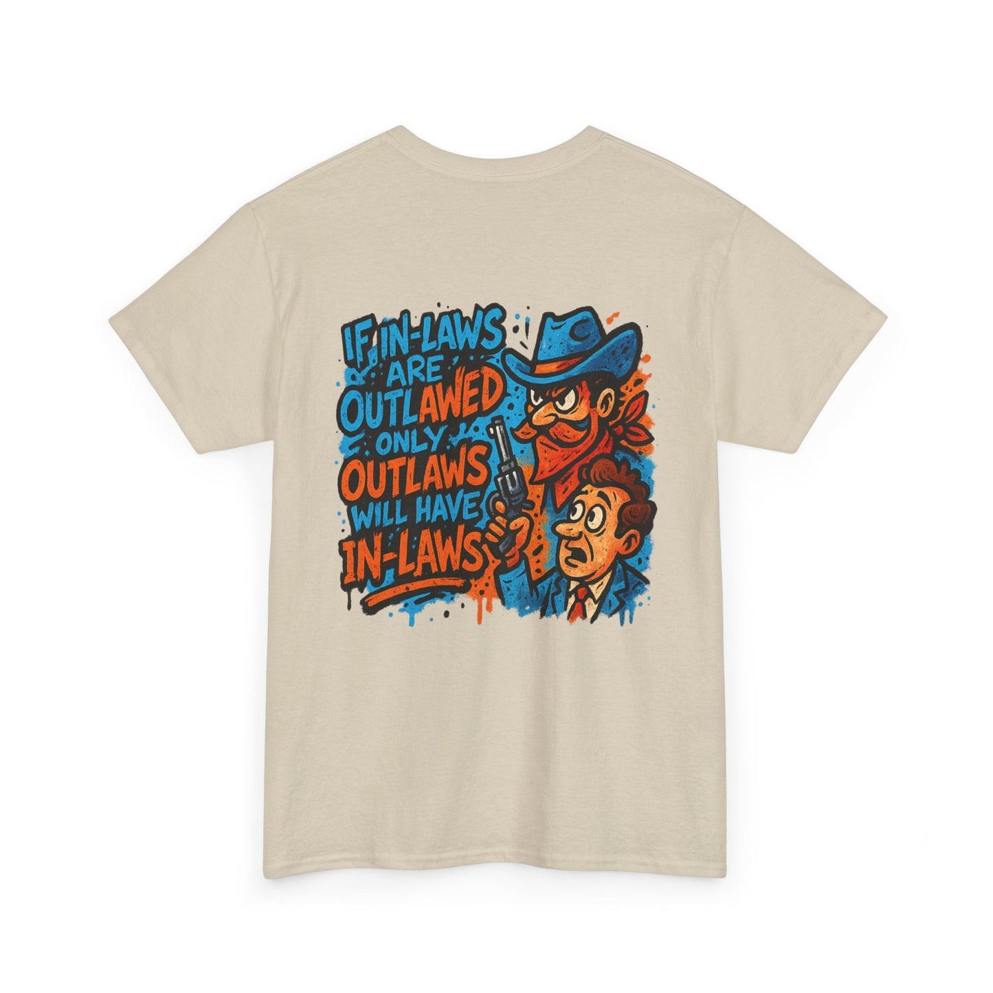 Arizona Tee: "If in-laws were outlawed... | Seriously funny tee shirts in 100% heavy-duty cotton