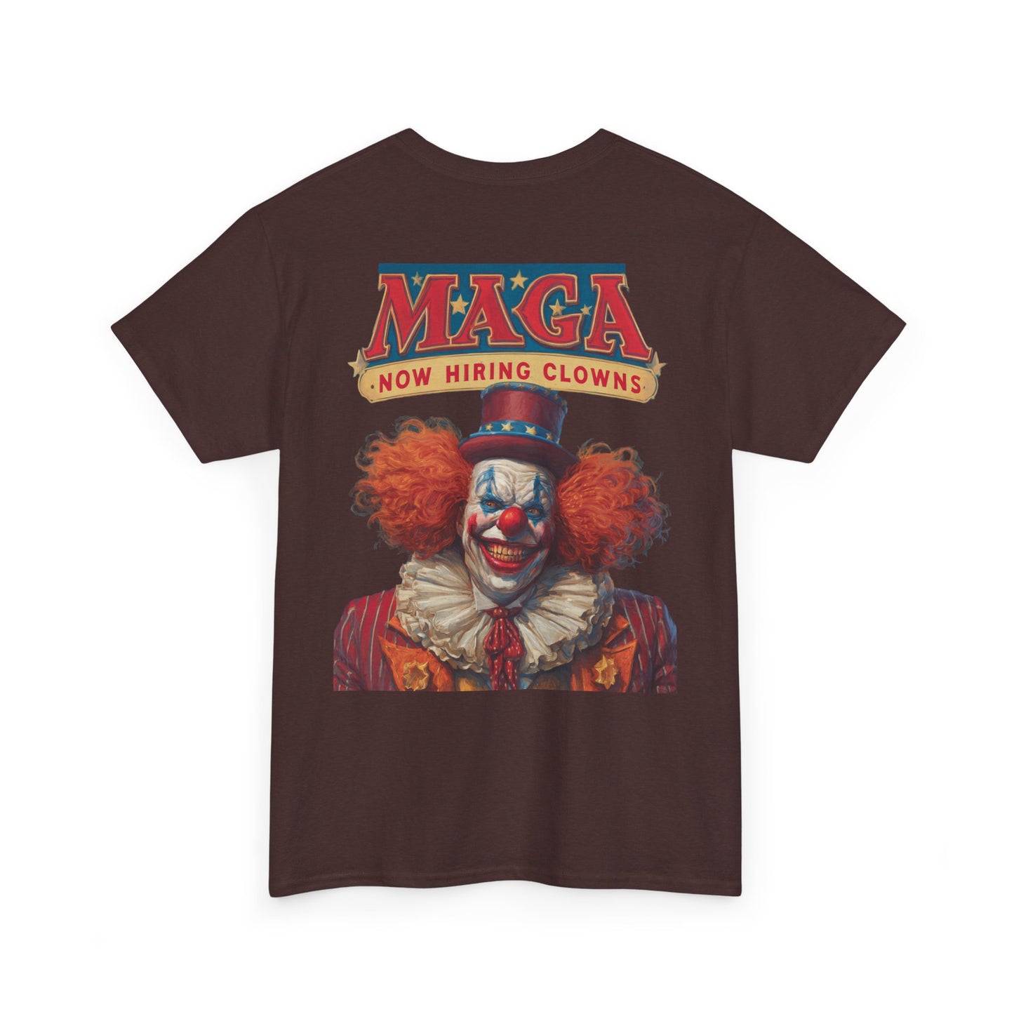 Liberaza: Activist wear | MAGA Circus Now Hiring Clowns | 100% Cotton Heavy duty Tee Shirt