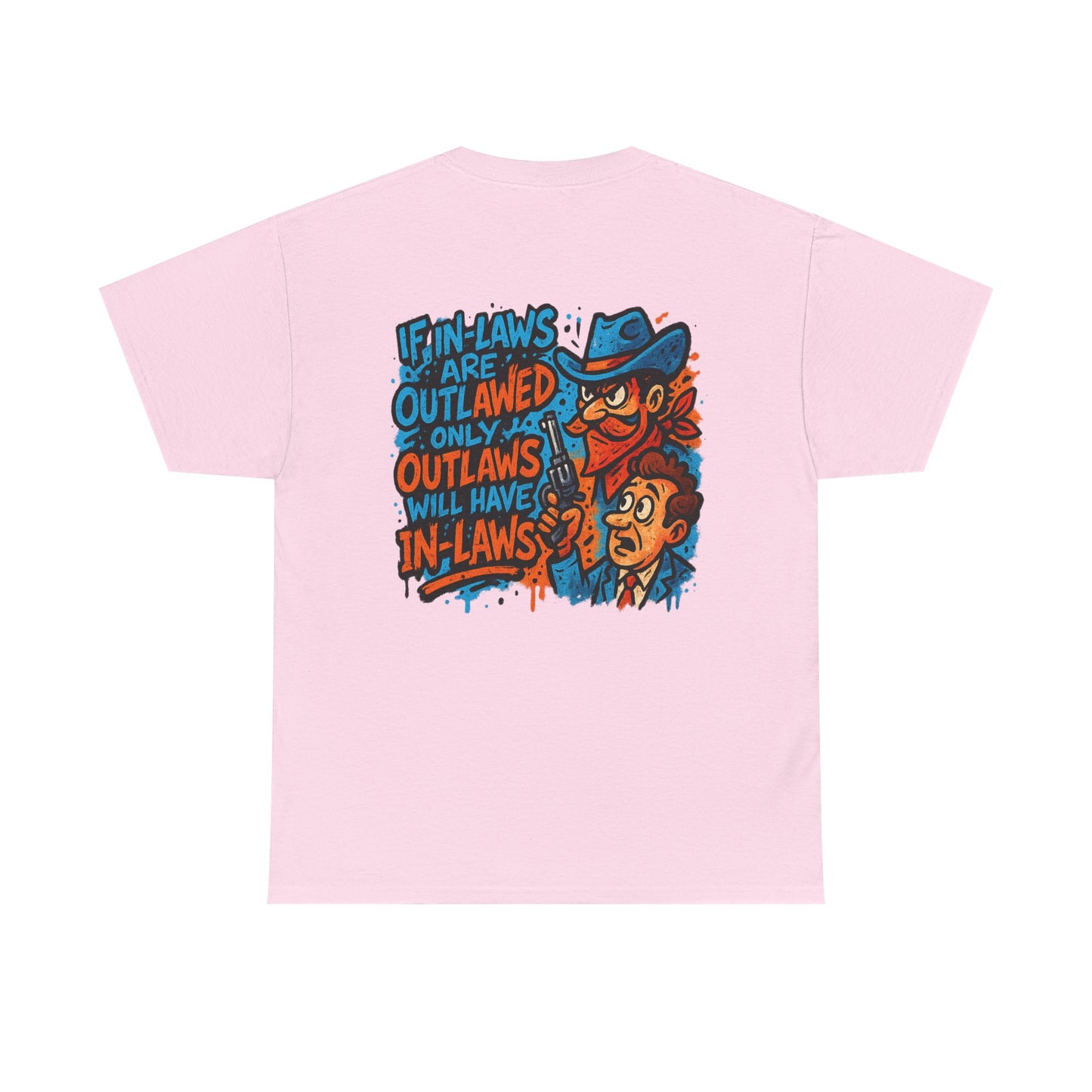 Arizona Tee: "If in-laws were outlawed... | Seriously funny tee shirts in 100% heavy-duty cotton