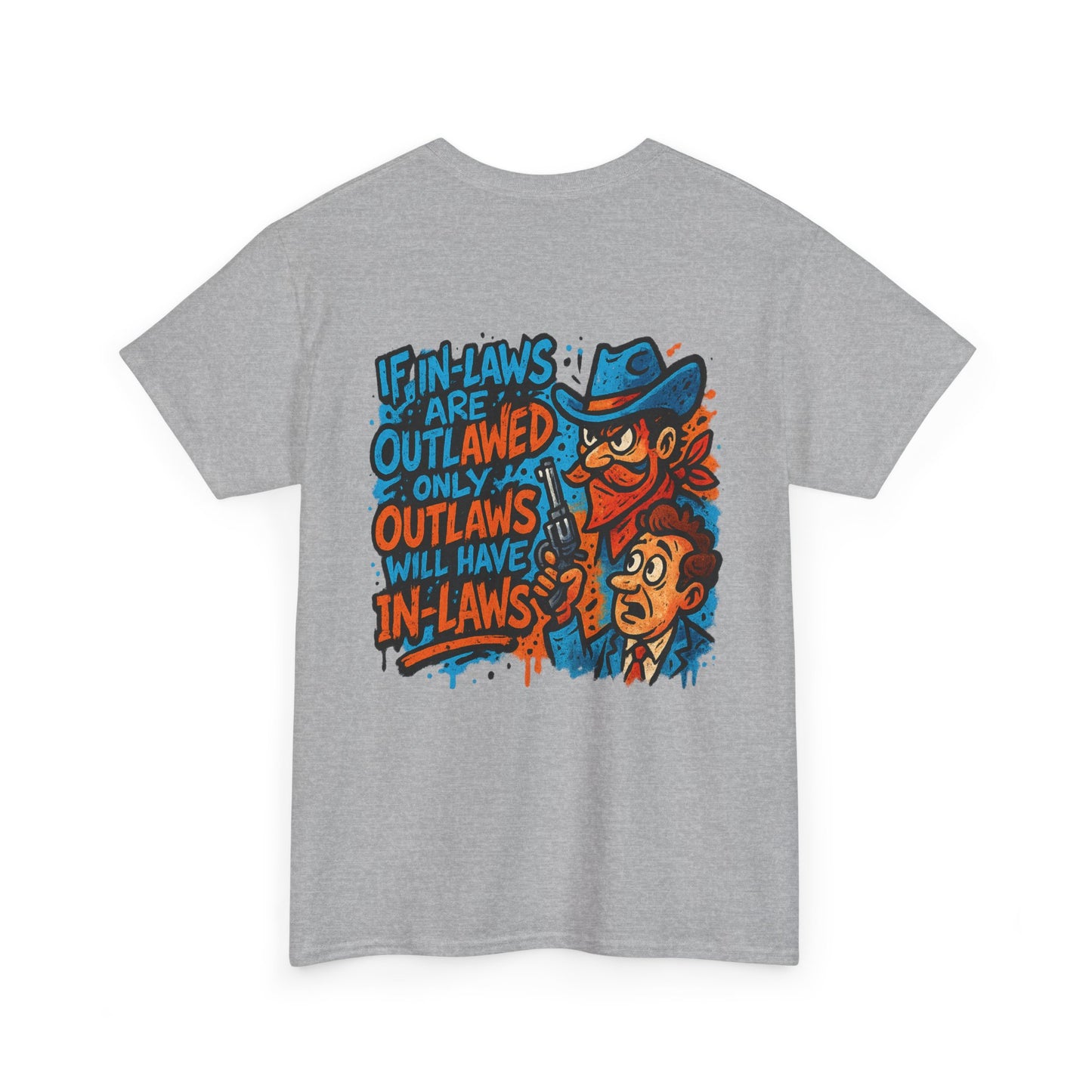 Arizona Tee: "If in-laws were outlawed... | Seriously funny tee shirts in 100% heavy-duty cotton