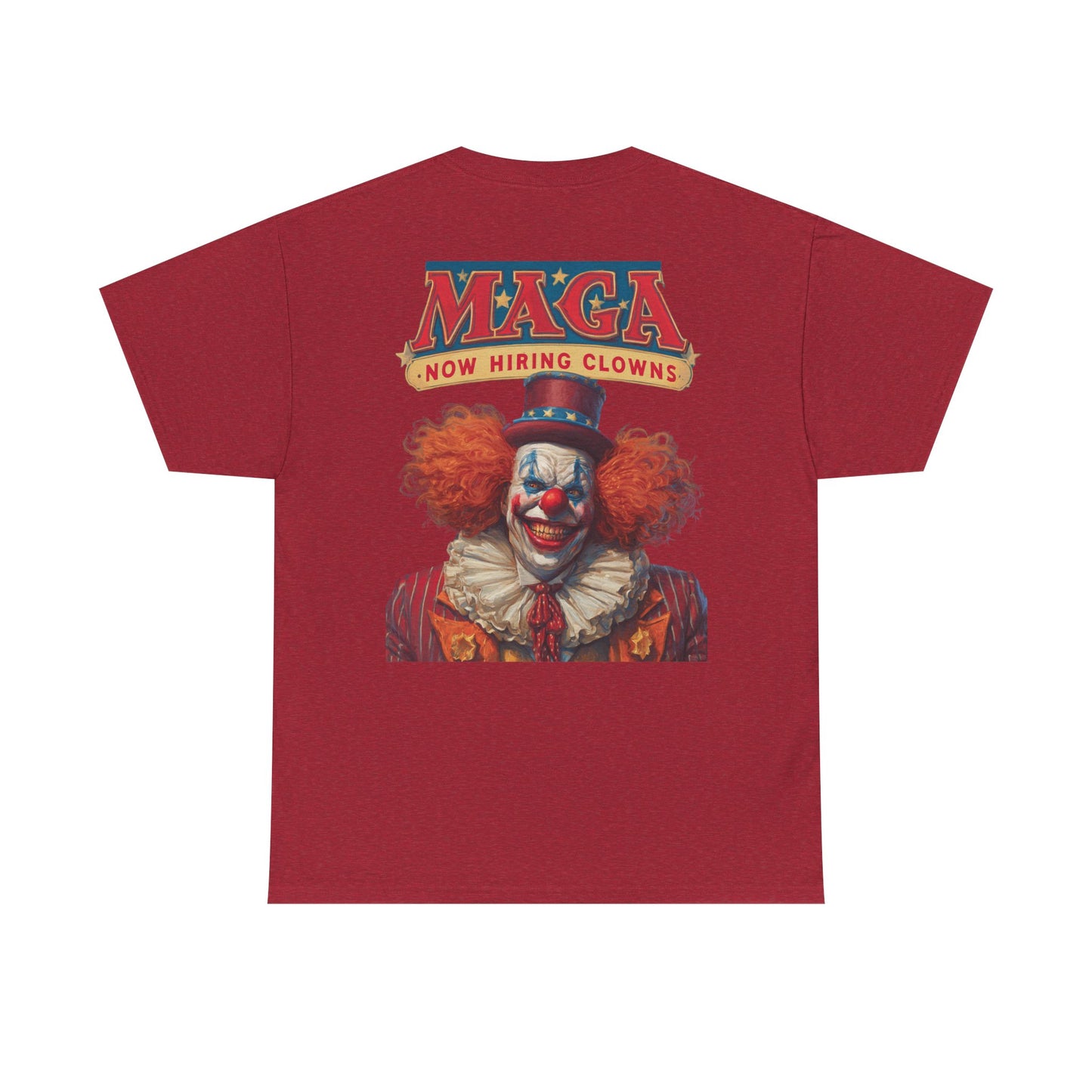 Liberaza: Activist wear | MAGA Circus Now Hiring Clowns | 100% Cotton Heavy duty Tee Shirt