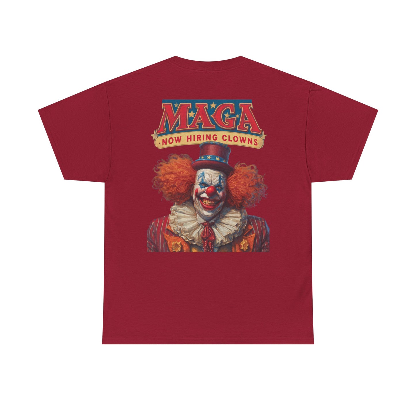 Liberaza: Activist wear | MAGA Circus Now Hiring Clowns | 100% Cotton Heavy duty Tee Shirt