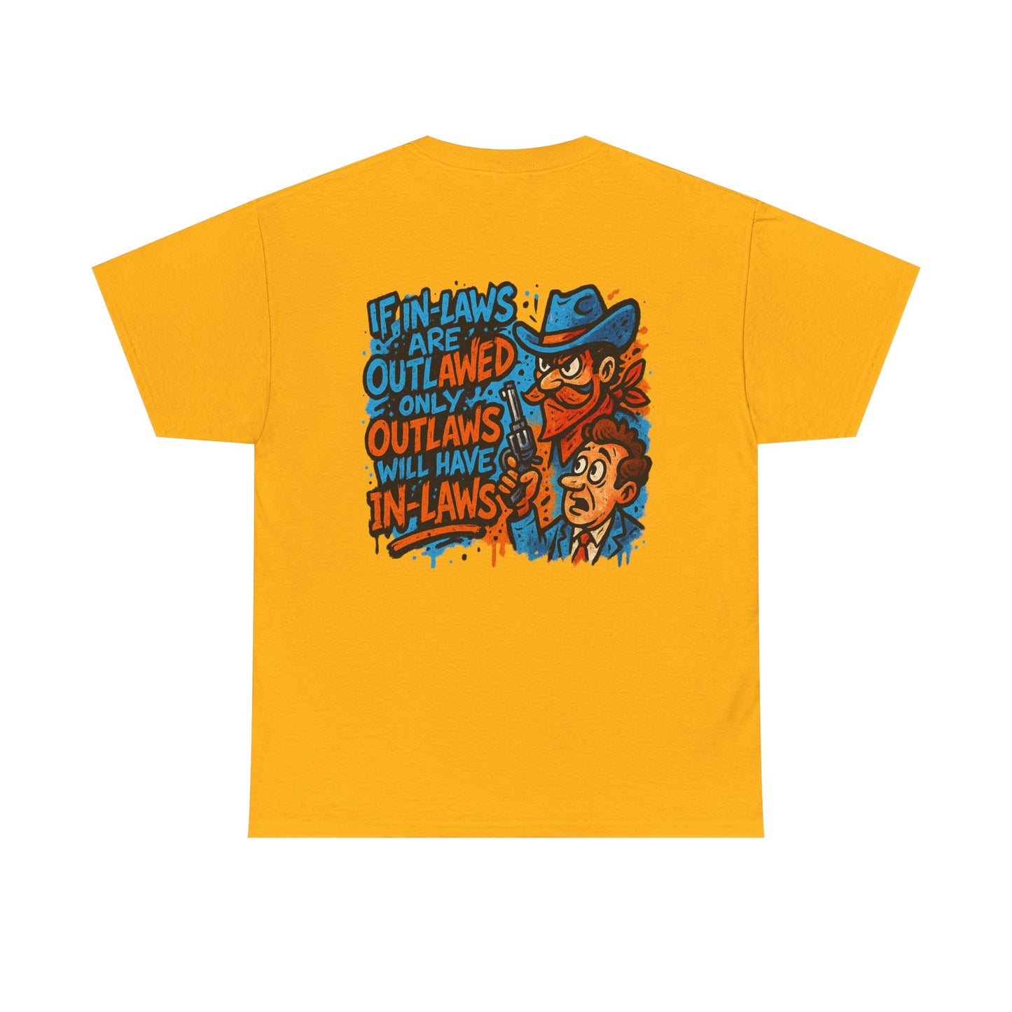 Arizona Tee: "If in-laws were outlawed... | Seriously funny tee shirts in 100% heavy-duty cotton